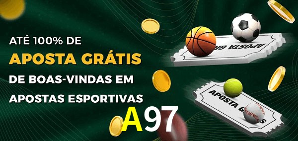 A97 Ate 100% de Aposta Gratis